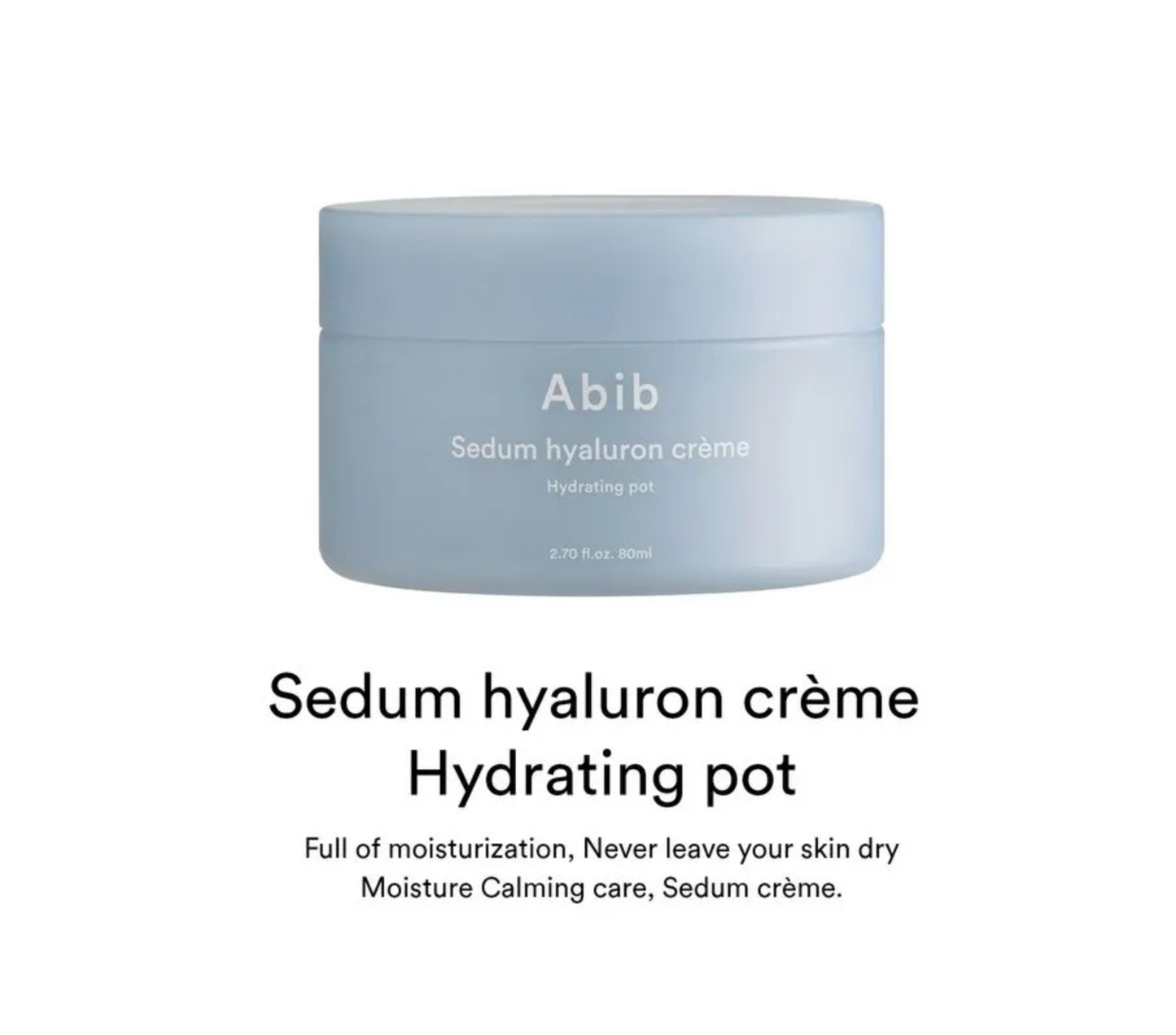 Abib Sedum Hyaluron Creme - Hydrating Pot 80ml